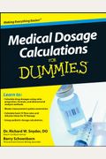 Medical Dosage Calculations For Dummies