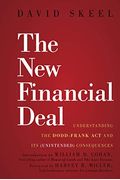 The New Financial Deal: Understanding The Dodd-Frank Act And Its (Unintended) Consequences