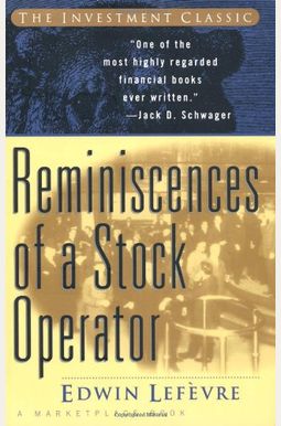 Reminiscences Of A Stock Operator Reminiscences Of A Stock Operator