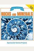 Janice Vancleave's Rocks And Minerals: Mind-Boggling Experiments You Can Turn Into Science Fair Projects