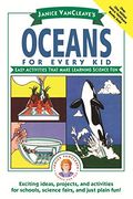Janice Vancleave's Oceans For Every Kid: Easy Activities That Make Learning Science Fun