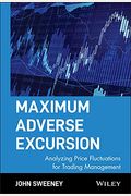 Maximum Adverse Excursion: Analyzing Price Fluctuations For Trading Management