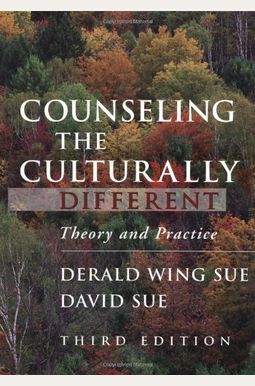 Counseling The Culturally Different: Theory And Practice Counseling The Culturally Different: Theory And Practice