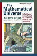 The Mathematical Universe: An Alphabetical Journey Through The Great Proofs, Problems, And Personalities