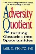 Adversity Quotient: Turning Obstacles Into Opportunities