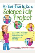 So You Have To Do A Science Fair Project