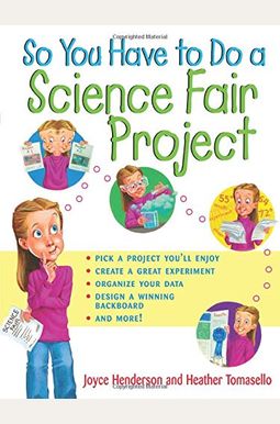 So You Have To Do A Science Fair Project So You Have To Do A Science Fair Project