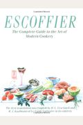 Escoffier: The Complete Guide To The Art Of Modern Cookery