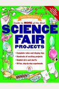Janice Vancleave's Guide To More Of The Best Science Fair Projects