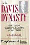 The Davis Dynasty: Fifty Years Of Successful Investing On Wall Street