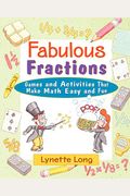 Fabulous Fractions: Games And Activities That Make Math Easy And Fun