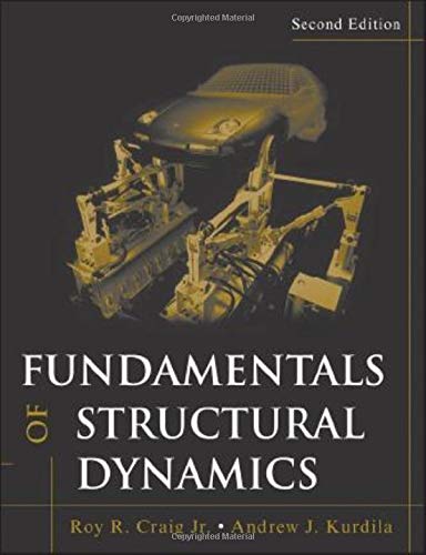 Buy Fundamentals Of Structural Dynamics Book By: Roy R Craig