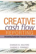 Creative Cash Flow Reporting: Uncovering Sustainable Financial Performance