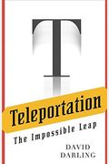Teleportation: The Impossible Leap