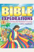 Hands-On Bible Explorations: 52 Fun Activities For Christian Learning