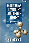 Molecular Symmetry And Group Theory: A Programmed Introduction To Chemical Applications
