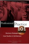 Professional Practice 101: Business Strategies and Case Studies in Architecture
