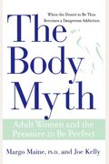 The Body Myth: Adult Women and the Pressure to be Perfect
