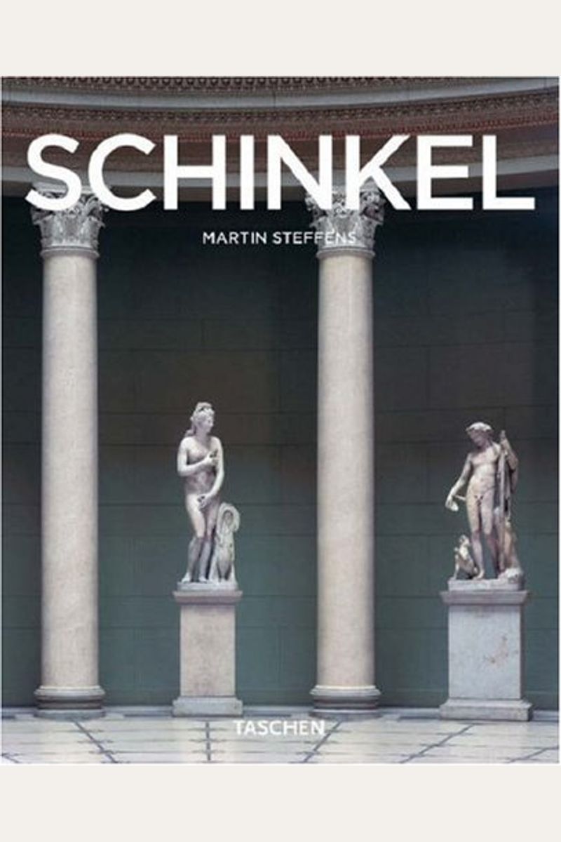 Karl Friedrich Schinkel  An Architect In The Service Of Beauty