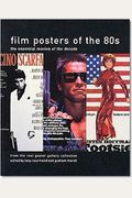 Film Posters Of The 80s: The Essential Movies Of The Decade