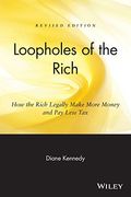 Loopholes of the Rich: How the Rich Legally Make More Money & Pay Less Tax