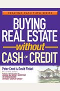 Buying Real Estate Without Cash Or Credit
