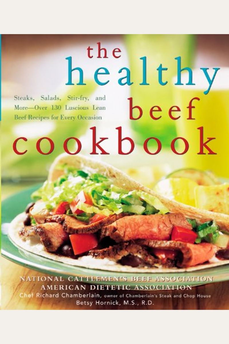 Buy The Healthy Beef Cookbook: Steaks, Salads, Stir-Fry, And More