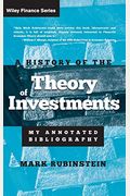 A History of the Theory of Investments: My Annotated Bibliography