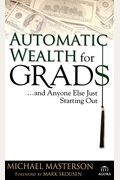 Automatic Wealth For Grads... And Anyone Else Just Starting Out