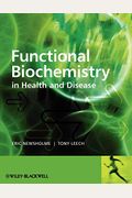 Functional Biochemistry In Health And Disease