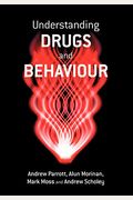 Understanding Drugs And Behaviour