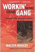 Workin' On The Chain Gang: Shaking Off The Dead Hand Of History
