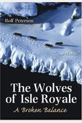 The Wolves Of Isle Royale: A Broken Balance