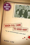 When Evil Came to Good Hart, 10th Anniversary Edition