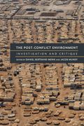 The Post-Conflict Environment: Investigation And Critique