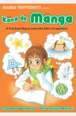 Kana de Manga: The Fun, Easy Way to Learn the ABCs of Japanese Kana de Manga: The Fun, Easy Way to Learn the ABCs of Japanese