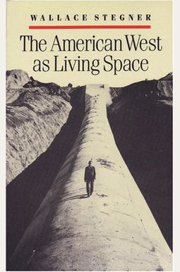 The American West As Living Space The American West As Living Space