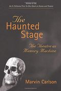 The Haunted Stage: The Theatre As Memory Machine