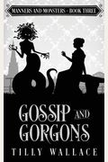 Gossip And Gorgons
