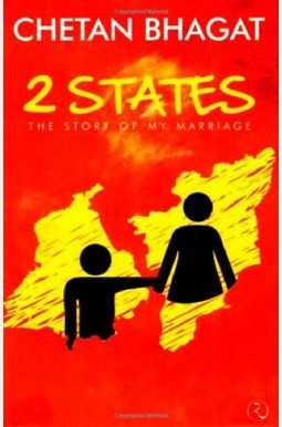 2 States: The Story Of My Marriage (Movie Tie-In Edition) 2 States: The Story Of My Marriage (Movie Tie-In Edition)