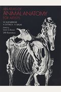 An Atlas Of Animal Anatomy For Artists