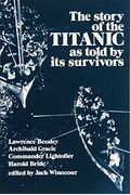 The Story Of The Titanic: As Told By Its Survivors
