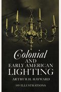 Colonial And Early American Lighting