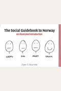 The Social Guidebook To Norway: An Illustrated Introduction