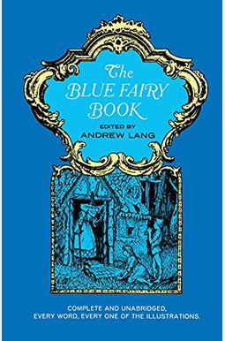The Blue Fairy Book The Blue Fairy Book