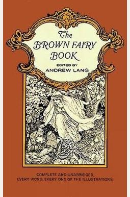 The Brown Fairy Book The Brown Fairy Book