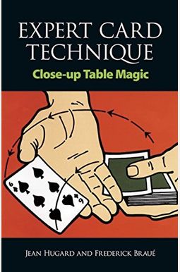 Expert Card Technique: Close-Up Table Magic Expert Card Technique: Close-Up Table Magic