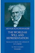 The World As Will And Representation, Vol. 1: Volume 1