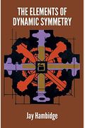 The Elements Of Dynamic Symmetry
