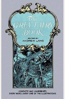 The Grey Fairy Book The Grey Fairy Book
